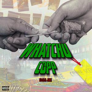 Whatchu Copp (Explicit)