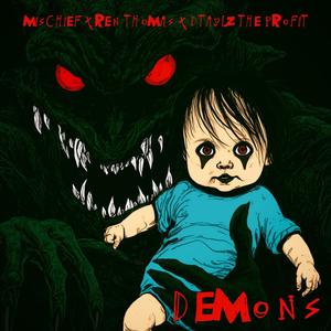 Demons (feat. Ren Thomas & Dtaylz the Profit) (Explicit)