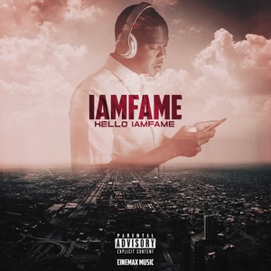 Hello Iamfame (Explicit)