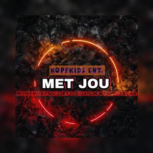 Met jou (feat. Joey Joe, Kecha Cloete & Jaylin Warne)