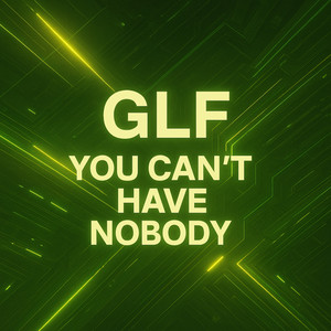 You Can’t Have Nobody