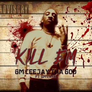 Kill Em (Explicit)