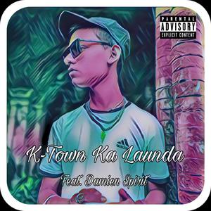 K-Town Ka Launda (feat. Damien Spirit) [Explicit]