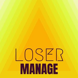 Loser Manage