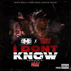 I Dont Know (Explicit)