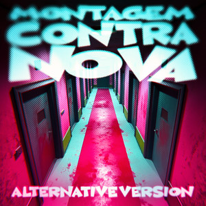 MONTAGEM CONTRA NOVA (Alternative Version)