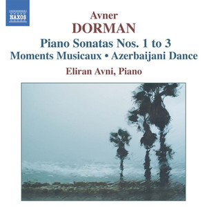 DORMAN: Piano Sonatas 1-3 / Moments Musicaux / Azerbaijani Dance