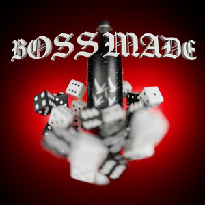 BOSSMADE (Explicit)