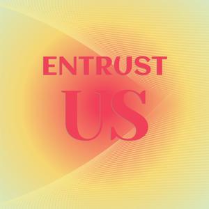 Entrust Us