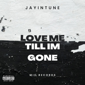 Love Me Till Im Gone (Explicit)