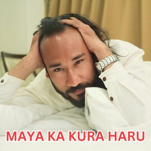 Maya Ka Kura Haru