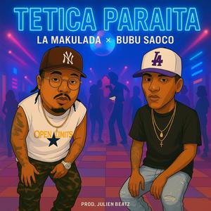 TETICA PARAITA (feat. La Makulada)