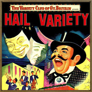 The Variety Club of Great Bretain: "Hail Variery"