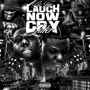 Laugh Now Cry Later (Explicit)