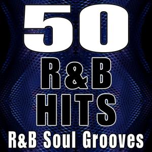 50 R&B Hits - R&B Soul Grooves