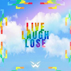 Live Laugh Lose