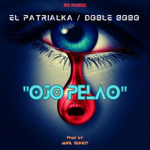 Ojo Pelao (feat. Doble Bobo) (Explicit)