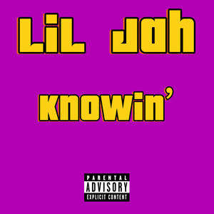 knowin' (Explicit)
