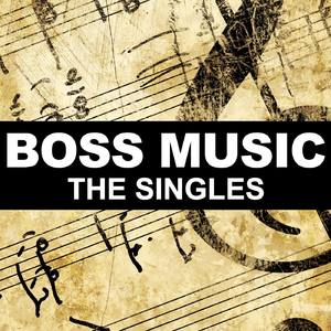 Boss Music: The Singles