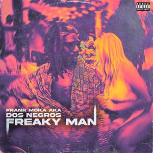 Freaky Man (Explicit)