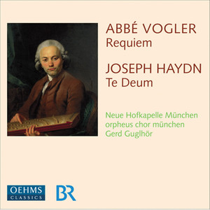 Haydn, J.: Te Deum for The Empress Marie Therese / Vogler, A.G.J.: Requiem in E-Flat Major (Munich Orpheus Choir)