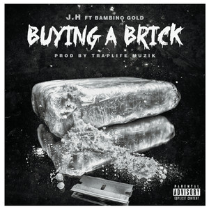 Buying a Brick(feat. Bambino Gold) (Explicit)