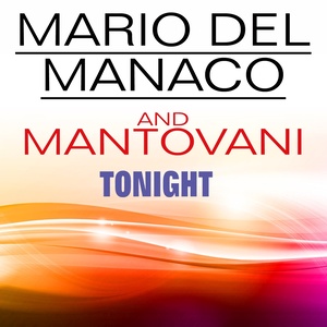 Mario Del Manaco And Mantovani Tonight (Original artist original songs)