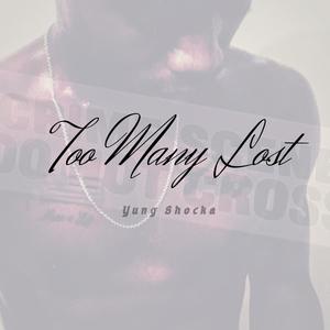 Too Many Lost (Explicit)