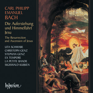 C.P.E. Bach: Die Auferstehung und Himmelfahrt Jesu