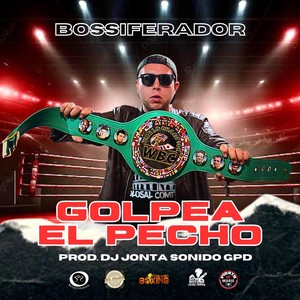 Golpea el Pecho (Explicit)