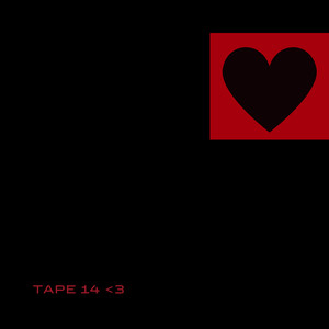 Tape 14 <3 (Explicit)