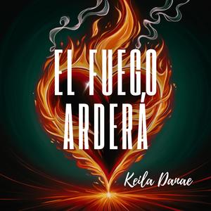 El fuego arderá