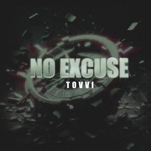 NO EXCUSE (Explicit)