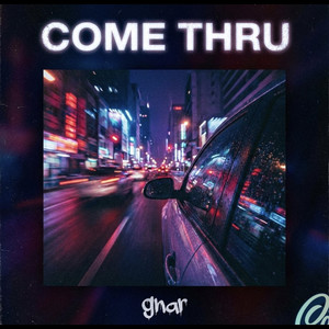 Come Thru (Explicit)