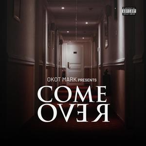 Come Over (Explicit)