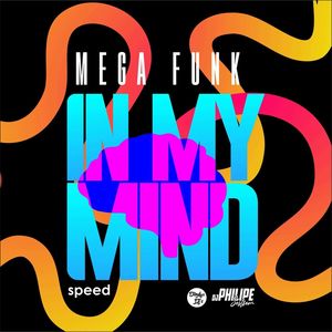 Mega Funk - In My Mind (Speed) (Explicit)
