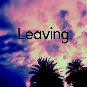 Leaving