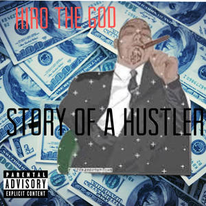 Story of a Hustler (Explicit)