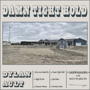 Damn Tight Hold (Recorded at the Ranch in Mt. Gilead, Ohio) [Explicit]