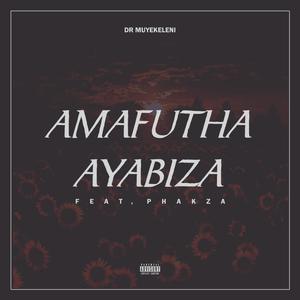 Amafutha Ayabiza (feat. Phakza)