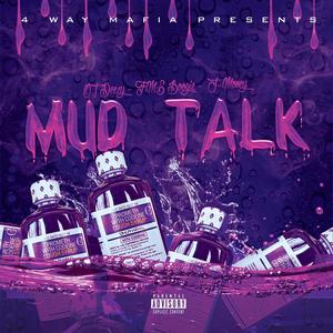 Mud Talk (feat. FME Boogie & J-Money) (Explicit)