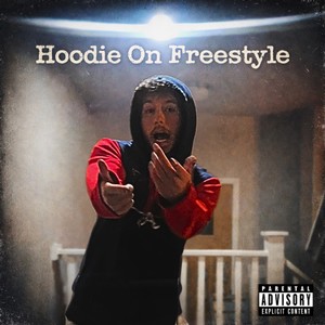Hoodie On Freestyle (Explicit)