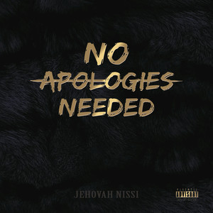 No Apologies Needed (Explicit)