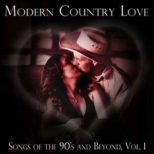 Modern Country Love Songs of the 90's and Beyond, Vol. 1