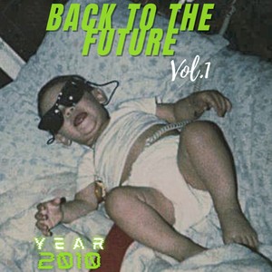 Back To The Future, Vol. 1 (2010) [Explicit]