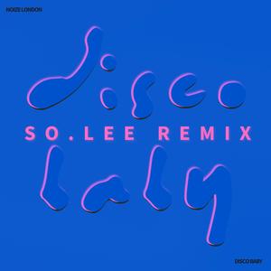 Disco Baby (SO.LEE Remix)