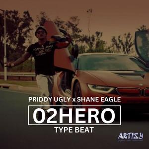 Priddy Ugly x Shane Eagle 02HERO Type Beat