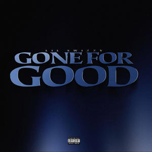 Gone for good (Explicit)