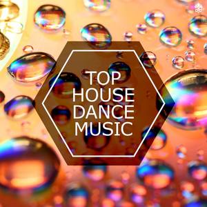 Top House Dance Music