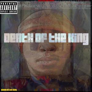 Death of the King (10th Anniversary Edition) [Explicit]